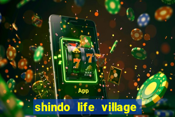 shindo life village blaze private server codes